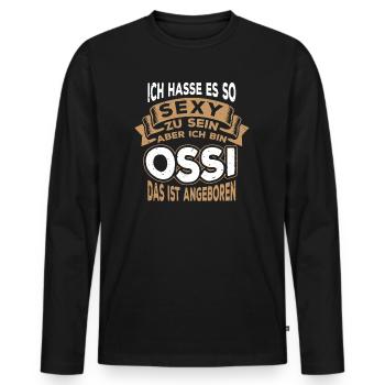 Ich hasse es so sexy zu sein, aber ich bin Ossi - Männer Premium Bio Langarmshirt - Schwarz - Vorne - Nico (187cm)