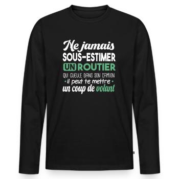Routier Chauffeur Camion Humour Métier Poids Lourd - T-shirt manches longues Premium bio Homme - noir - Devant - Nico (187cm)
