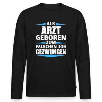 Arzt im falschen Job gelandet - Männer Premium Bio Langarmshirt - Schwarz - Vorne - Nico (187cm)