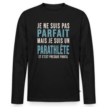 pas parfait para athlète cadeau sport handicape - T-shirt manches longues Premium bio Homme - noir - Devant - Nico (187cm)