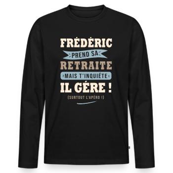 Frédéric humour retraite cadeau frederic - T-shirt manches longues Premium bio Homme - noir - Devant - Nico (187cm)