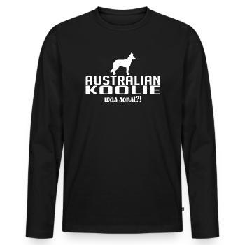 Australian Koolie was sonst Hunde Spruch Wilsigns - Männer Premium Bio Langarmshirt - Schwarz - Vorne - Nico (187cm)