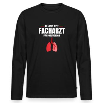 Ab Jetzt Bitte Facharzt Für Pneumologie - Männer Premium Bio Langarmshirt - Schwarz - Vorne - Nico (187cm)