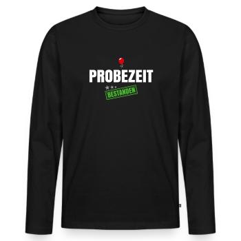 Probezeit Bestanden - Männer Premium Bio Langarmshirt - Schwarz - Vorne - Nico (187cm)