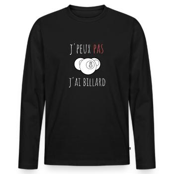 j'peux pas j'ai billard cadeau anniversaire humour - T-shirt manches longues Premium bio Homme - noir - Devant - Nico (187cm)