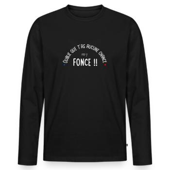 Oublie que t'as aucune chance - T-shirt manches longues Premium bio Homme - noir - Devant - Nico (187cm)