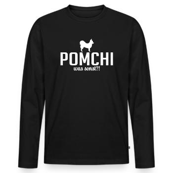 Pomchi was sonst Hundespruch Hunde - Männer Premium Bio Langarmshirt - Schwarz - Vorne - Nico (187cm)