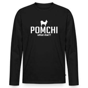 Pomchi what else dog saying dogs - Men's Premium Organic Long Sleeve Shirt - black - Front - Nico (187cm)