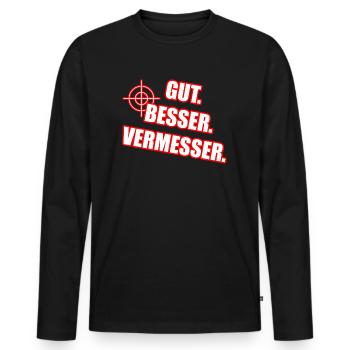 Gut Besser Vermesser Vermessungsingenieur Spruch - Männer Premium Bio Langarmshirt - Schwarz - Vorne - Nico (187cm)