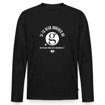 Si tu veux arriver au point G - Réplique culte - T-shirt manches longues Premium bio Homme - noir - Devant - Nico (187cm)