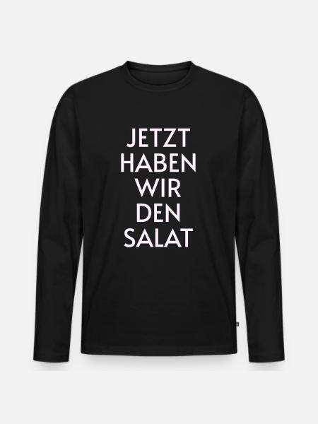 Jetzt haben wir den Salat - Männer Premium Bio Langarmshirt - Schwarz