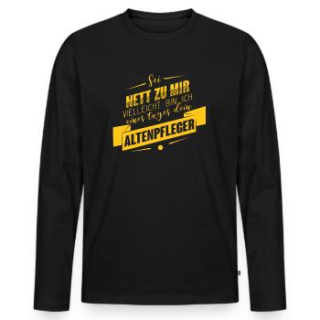 Altenpfleger Geschenk Altenpflege - Sei nett - Männer Premium Bio Langarmshirt - Schwarz - Vorne - Nico (187cm)