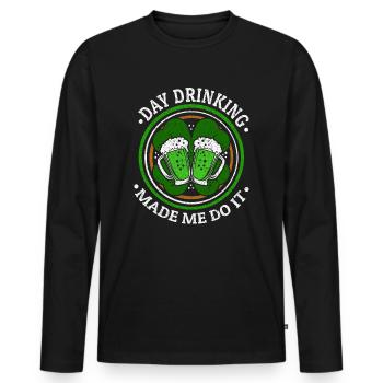 Tag Trinken brachte mich dazu, es St. Patrick's Day zu tun - Männer Premium Bio Langarmshirt - Schwarz - Vorne - Nico (187cm)