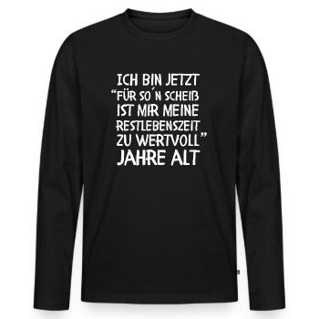 Restlebenszeit zu wertvoll Jahre alt - Geburtstag - Männer Premium Bio Langarmshirt - Schwarz - Vorne - Nico (187cm)