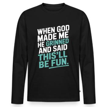 When God made me, he grinned! - Men's Premium Organic Long Sleeve Shirt - black - Front - Nico (187cm)