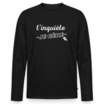 Humour homme blasé cool keep calm t'inquiète - T-shirt manches longues Premium bio Homme - noir - Devant - Nico (187cm)