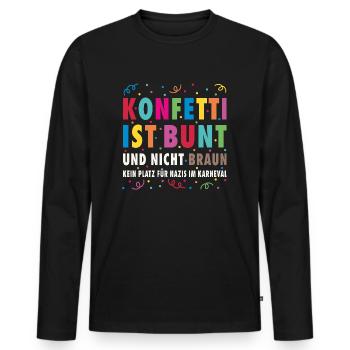 Karneval Konfetti Ist Bunt Statement Gegen Nazis - Männer Premium Bio Langarmshirt - Schwarz - Vorne - Nico (187cm)