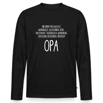 Opa – ein Alleskönner, Genie, Multitalent Zitat - Männer Premium Bio Langarmshirt - Schwarz - Vorne - Nico (187cm)