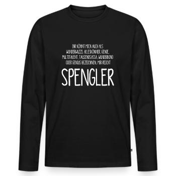 Der Spengler – ein Alleskönner, Genie, Multitalen - Männer Premium Bio Langarmshirt - Schwarz - Vorne - Nico (187cm)