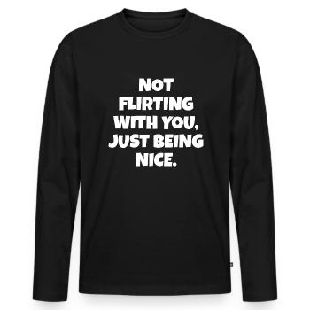 Ne pas flirter avec vous juste être une belle déclaration - T-shirt manches longues Premium bio Homme - noir - Devant - Nico (187cm)