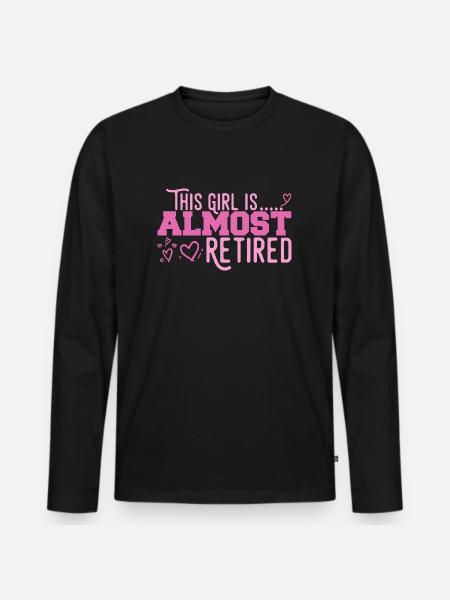 This Girl Almost Retired - Men's Premium Organic Long Sleeve Shirt - black