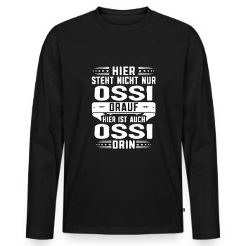 Ossi Spruch Ostdeutschland Ostdeutscher - Männer Premium Bio Langarmshirt - Schwarz - Vorne - Nico (187cm)