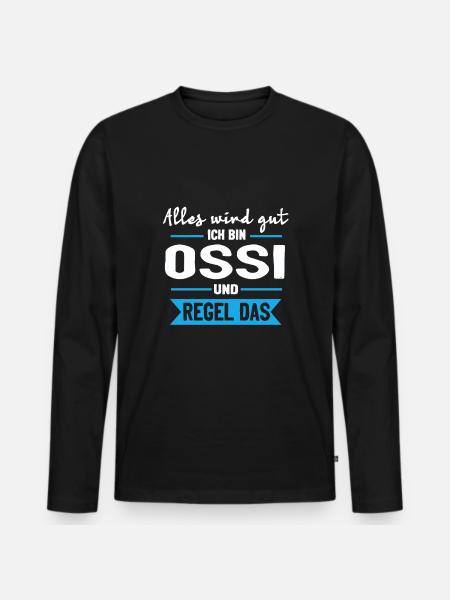 Ossi Spruch Ostdeutschland Ostdeutscher - Männer Premium Bio Langarmshirt - Schwarz