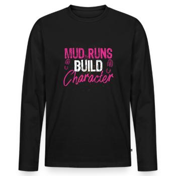 Funny Mud Run Mudder Muddy Sistas Mud Squad - Men's Premium Organic Long Sleeve Shirt - black - Front - Nico (187cm)