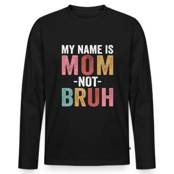Maman maman maman bruh - T-shirt manches longues Premium bio Homme - noir - Devant - Nico (187cm)