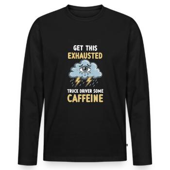 Overworked truck driver exhaustion burnout - Men's Premium Organic Long Sleeve Shirt - black - Front - Nico (187cm)