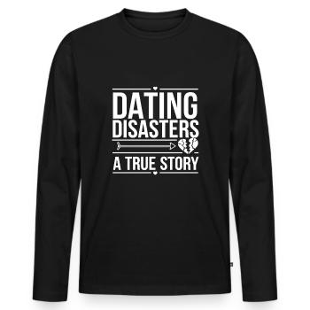 Dating Disaster Comedy Funny Fails - Men's Premium Organic Long Sleeve Shirt - black - Front - Nico (187cm)