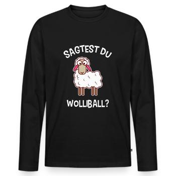 Volleyball Sagtest Du Wolliball Schaf - Männer Premium Bio Langarmshirt - Schwarz - Vorne - Nico (187cm)