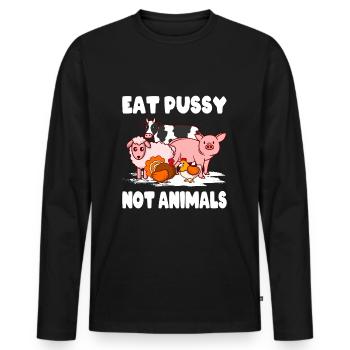 Vegan Umwelt Tierschutz Eat Pussy Not Animals - Männer Premium Bio Langarmshirt - Schwarz - Vorne - Nico (187cm)