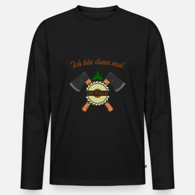 Ich bin dann mal im Wald Holzfäller Waldarbeiter - Männer Premium Bio Langarmshirt - Schwarz