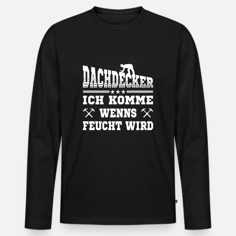 Dachdecker lustige Sprüche Handwerker - Männer Premium Bio Langarmshirt - Schwarz