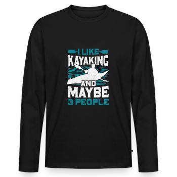 Funny kayak kayak kayaking kayaker gift - Men's Premium Organic Long Sleeve Shirt - black - Front - Nico (187cm)