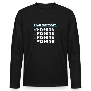 Plan for Today - Fishing - Fishing - Fishing - Men's Premium Organic Long Sleeve Shirt - black - Front - Nico (187cm)