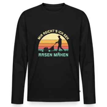 Mir reichts ich geh Rasen mähen Gärtner Geschenk - Männer Premium Bio Langarmshirt - Schwarz - Vorne - Nico (187cm)