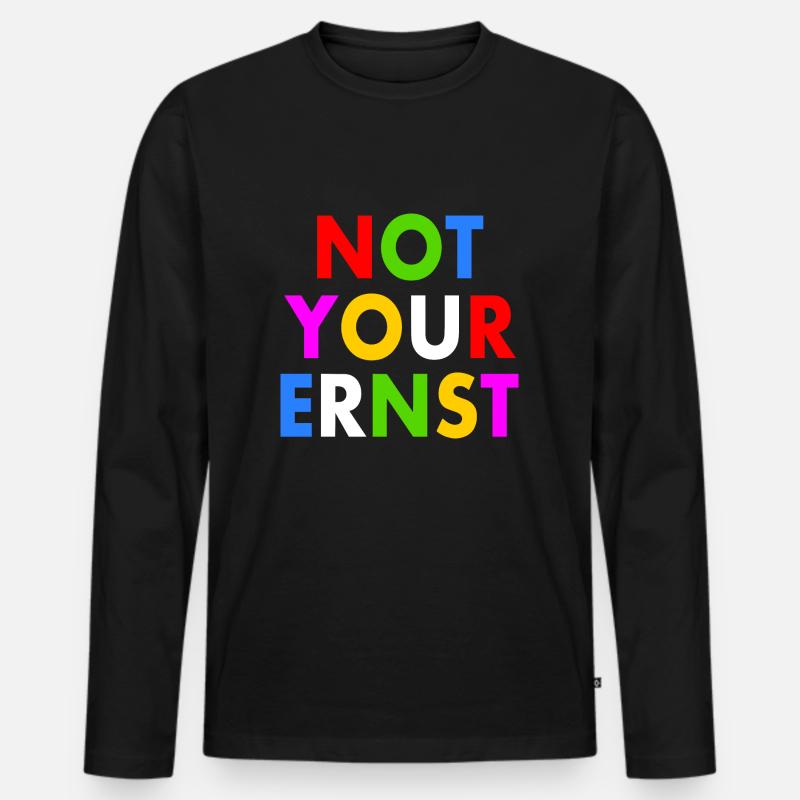 Not your ernst - Männer Premium Bio Langarmshirt - Schwarz
