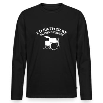 I'd Rather Be Playing Drums - Men's Premium Organic Long Sleeve Shirt - black - Front - Nico (187cm)