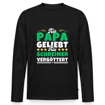 Als Papa geliebt, als Schreiner vergöttert - Männer Premium Bio Langarmshirt - Schwarz - Vorne - Nico (187cm)