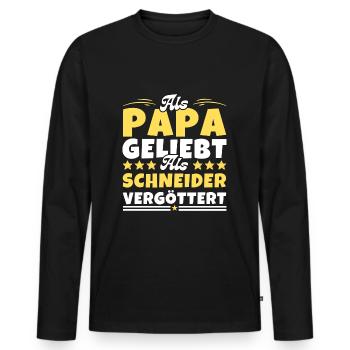 Als Papa geliebt, als Schneider vergöttert - Männer Premium Bio Langarmshirt - Schwarz - Vorne - Nico (187cm)