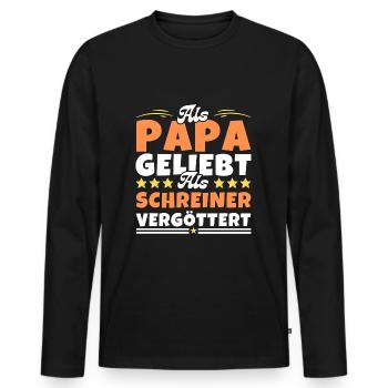 Als Papa geliebt, als Schreiner vergöttert - Männer Premium Bio Langarmshirt - Schwarz - Vorne - Nico (187cm)