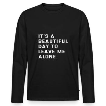 C’est une belle journée pour me laisser seul - T-shirt manches longues Premium bio Homme - noir - Devant - Nico (187cm)