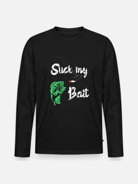 Suck My Bait Köderfisch Angeln Raubfisch Geschenk - Männer Premium Bio Langarmshirt - Schwarz