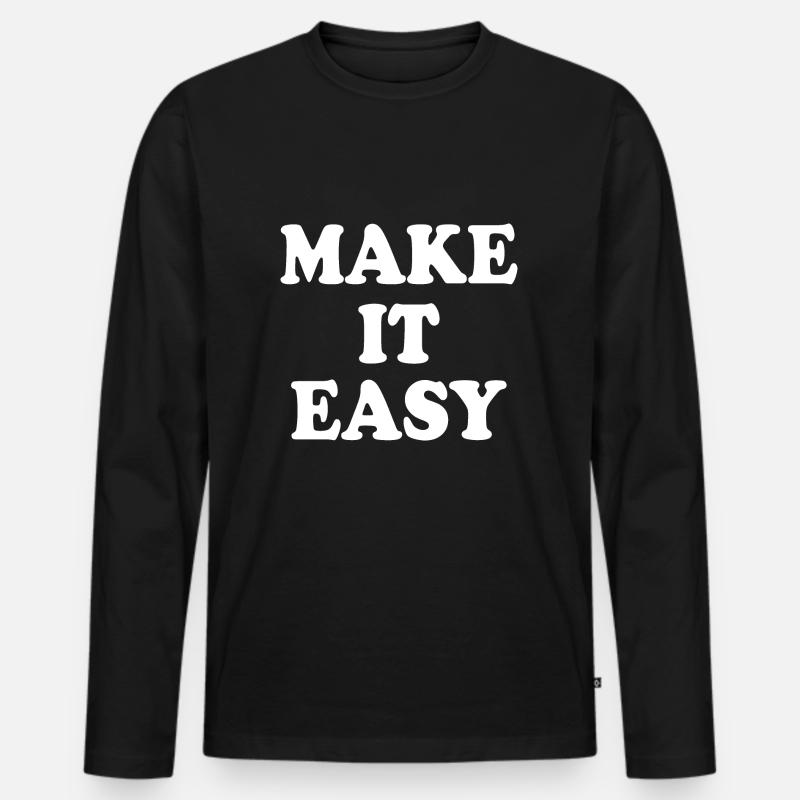 Make it easy - Männer Premium Bio Langarmshirt - Schwarz