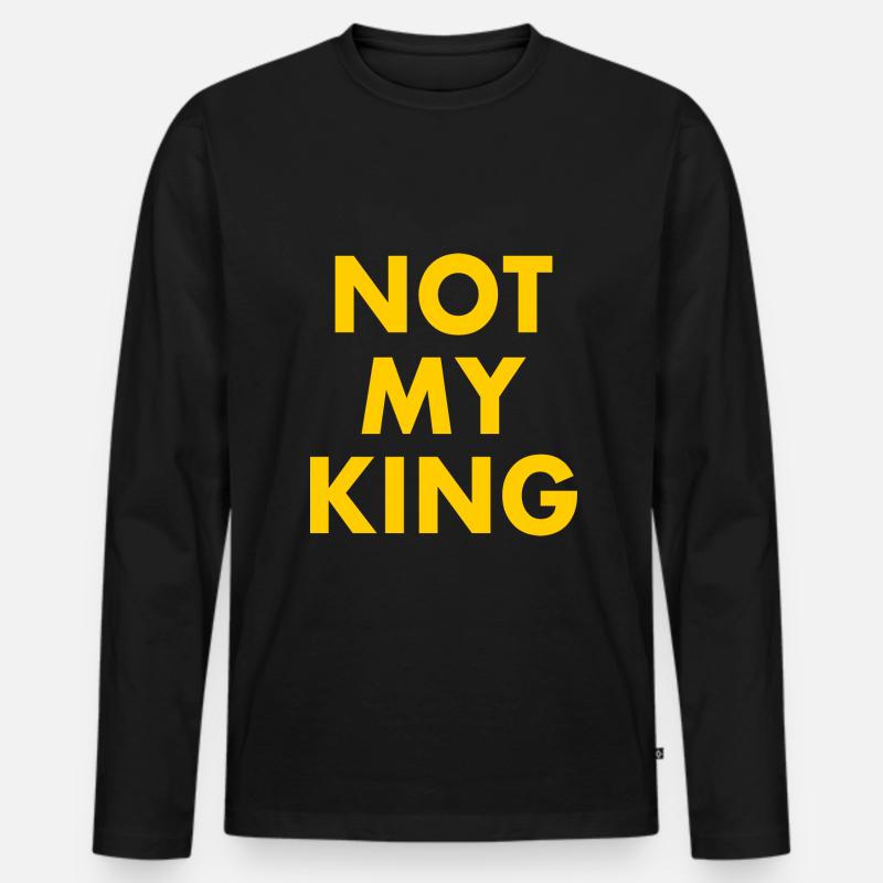 Not my king - Männer Premium Bio Langarmshirt - Schwarz