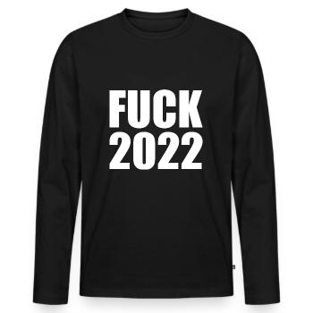 Fuck 2022 - Men's Premium Organic Long Sleeve Shirt - black - Front - Nico (187cm)