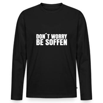 Dont worry - be soffen - Männer Premium Bio Langarmshirt - Schwarz - Vorne - Nico (187cm)