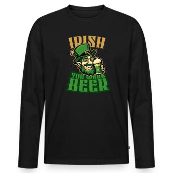 Irish you were Beer - Funny Irish St. Patricks Day - Männer Premium Bio Langarmshirt - Schwarz - Vorne - Nico (187cm)
